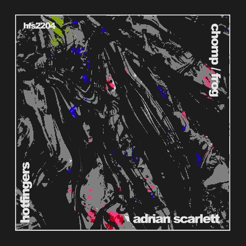 Adrian Scarlett - Chomp : Frog [HFS2204]